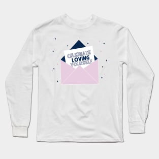 Celebrate Loving Yourself Long Sleeve T-Shirt